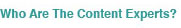 Who Are The Content Experts?